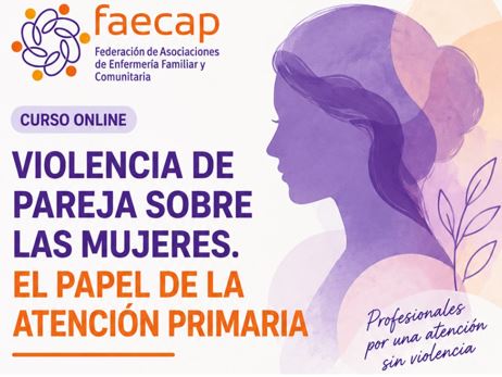 Curso FAECAP  Violencia de Pareja sobre las Mujeres. El Papel de la Atención Primaria